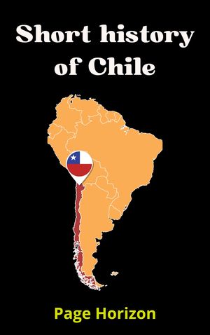 Short history of Chile