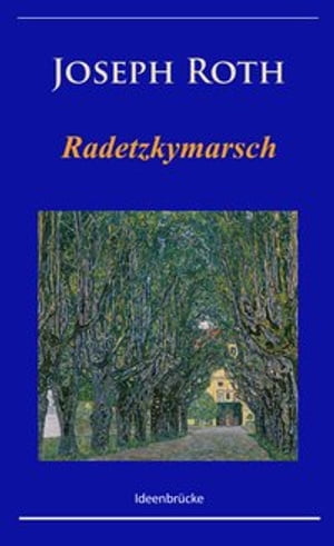 Radetzkymarsch / Die Legende vom heiligen Trinker / Hiob Klassiker von Joseph Roth mit AnmerkungenŻҽҡ[ Joseph Roth ]