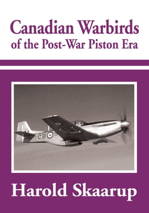 Canadian Warbirds of the Post-War Piston Era