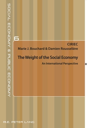 The Weight of the Social Economy An International PerspectiveŻҽҡ[ CIRIEC ]