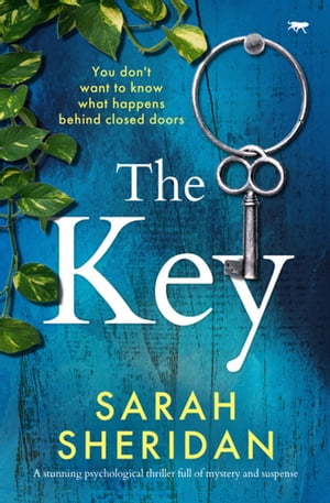 楽天楽天Kobo電子書籍ストアThe Key A stunning psychological thriller full of mystery and suspense【電子書籍】[ Sarah Sheridan ]