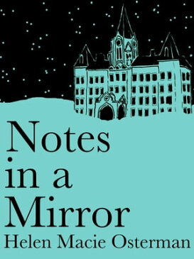 Notes in a Mirror【電子書籍】[ Helen Osterman ]