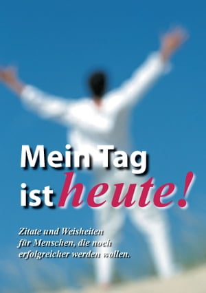 Mein Tag ist Heute!