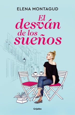 El desv?n de los sue?os【電子書籍】[ Elena Montagud ]
