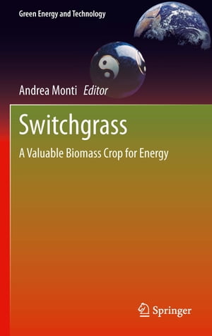 Switchgrass A Valuable Biomass Crop for Energy【電子書籍】
