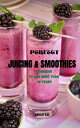 ŷKoboŻҽҥȥ㤨PERFECT JUICING AND SMOOTHIE Cookbook to live more than 90yearsŻҽҡ[ Kingsley Onyedika ]פβǤʤ532ߤˤʤޤ