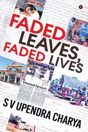 Faded Leaves, Faded LivesŻҽҡ[ S V Upendra Charya ]