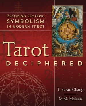 Tarot Deciphered Decoding Esoteric Symbolism in Modern Tarot