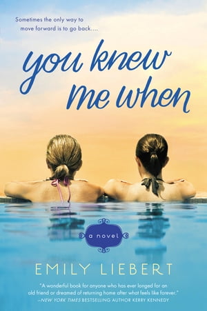 You Knew Me When【電子書籍】[ Emily Liebert ]