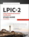 LPIC-2: Linux Professional Institute Certification Study Guide Exam 201 and Exam 202
