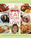 Eat More of What You Love Over 200 Brand-New Recipes Low in Sugar, Fat, and Calo...