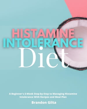 Histamine Intolerance Diet