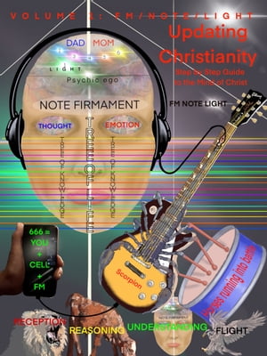 Volume 1 FM/NOTE/LIGHT Updating Christianity