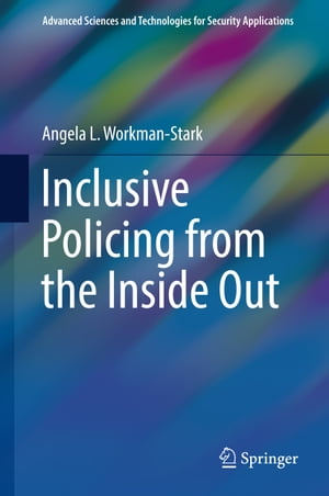 Inclusive Policing from the Inside OutŻҽҡ[ Angela L. Workman-Stark ]