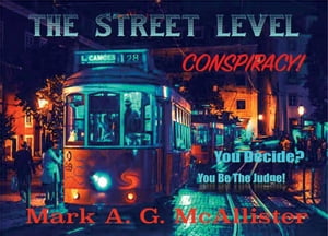 The Street Level Conspiracy