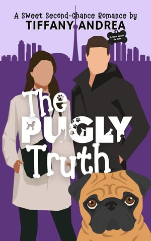 The Pugly Truth A New Leash on Life【電子書