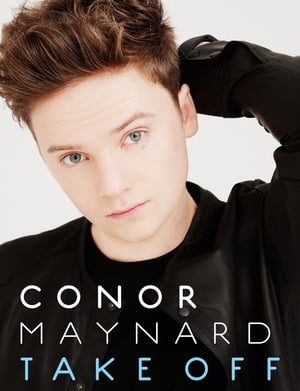 Take Off The humble beginnings of a Pop sensation【電子書籍】[ Conor Maynard ]