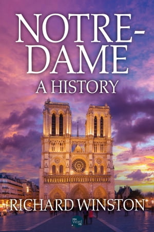 Notre-Dame: A History