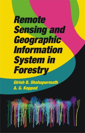 Remote Sensing And Geographic Information System In Forestry
