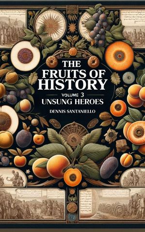 Fruits of History Volume 3