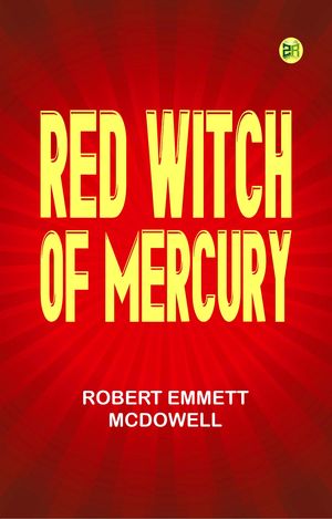 ŷKoboŻҽҥȥ㤨Red Witch of MercuryŻҽҡ[ Robert Emmett McDowell ]פβǤʤ158ߤˤʤޤ