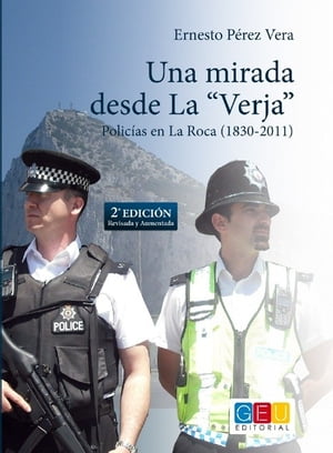 Una mirada desde la Verja: policías en la Roca (1830-2011)