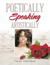 Poetically Speaking Artistically