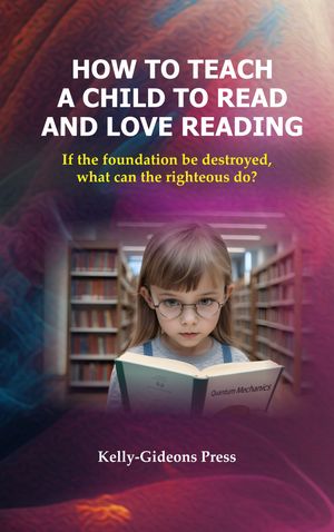 How to Teach a Child to Read and Love Reading