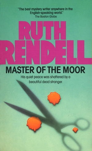 Master of the Moor A Novel【電子書籍】[ Ruth Rendell ]