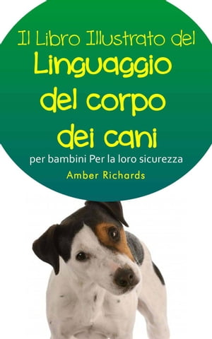 Il libro illustrato del linguaggio del corpo dei