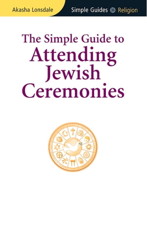 ŷKoboŻҽҥȥ㤨Simple Guide to Attending Jewish CeremoniesŻҽҡ[ Akasha Lonsdale ]פβǤʤ590ߤˤʤޤ