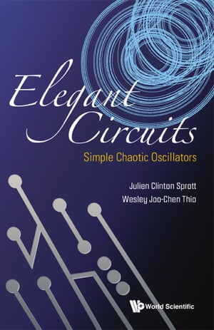 楽天楽天Kobo電子書籍ストアElegant Circuits: Simple Chaotic Oscillators【電子書籍】[ Julien Clinton Sprott ]