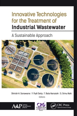 Innovative Technologies for the Treatment of Industrial Wastewater A Sustainable ApproachŻҽҡ