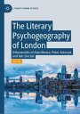 The Literary Psychogeography of London Otherworlds of Alan Moore, Peter Ackroyd, and Iain Sinclair【電子書籍】 Ann Tso