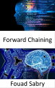 Forward Chaining Fundamentals and Applications