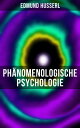 Edmund Husserl: Ph?nomenologische Psychologie