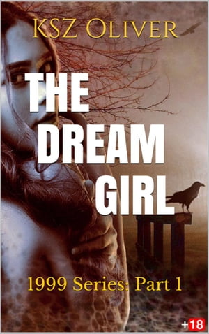 The Dream Girl 1999 Paradox Series: Part 1Żҽҡ[ KSZ OLIVER ]