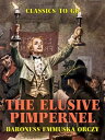 The Elusive Pimpernel【電子書籍】[ Barones