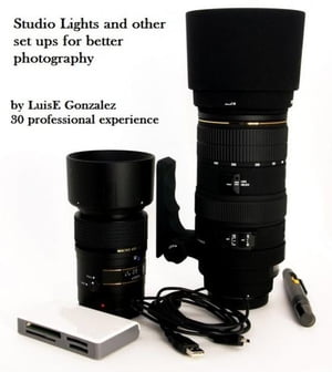 DIY Photo Equipment, Studio Lighting & Camera Support Systems【電子書籍】[ Luis Gonzalez ]