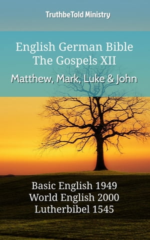 English German Bible - The Gospels XII - Matthew, Mark, Luke and John