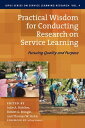 Practical Wisdom for Conducting Research on Service Learning Pursuing Quality and Purpose【電子書籍】