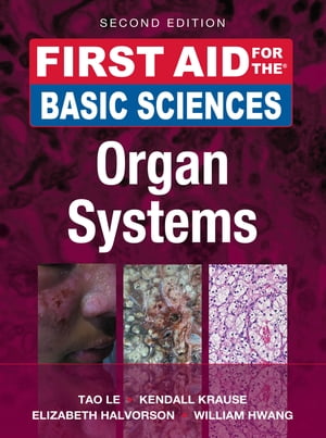 First Aid for the Basic Sciences: Organ Systems, Second Edition