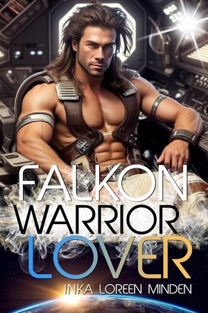 Falkon - Warrior Lover 19 Die Warrior Lover Serie【電子書籍】[ Inka Loreen Minden ]