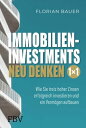 Immobilieninvestments neu denken - Das 1×1 Wie 