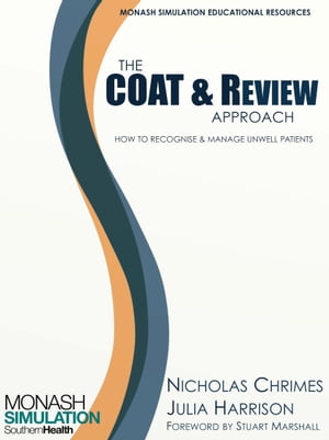 The COAT & Review Approach: How to recognise and manage unwell patients