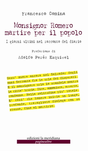 Monsignor Romero martire per il popolo. I giorni ultimi nel racconto del diario