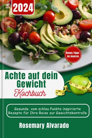 Achte auf dein Gewicht Kochbuch