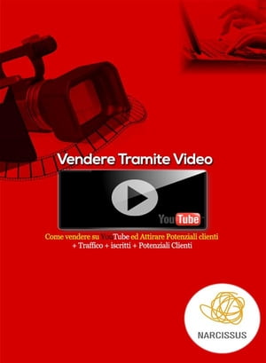 Vendere tramite Video Youtube【電子書籍】[ N. Luca ]