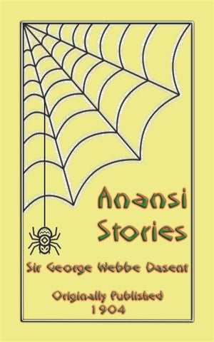 ANANSI STORIES - 13 West African Anansi Children's Stories