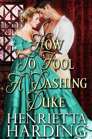 How to Fool a Dashing Duke